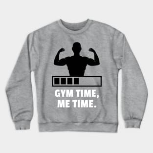 Gym Time, Me Time. Workout Crewneck Sweatshirt